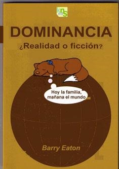 DOMINANCIA ¿REALIDAD O FICCIÓN? | 9788493323271 | EATON, BARRY | Llibreria La Gralla | Librería online de Granollers