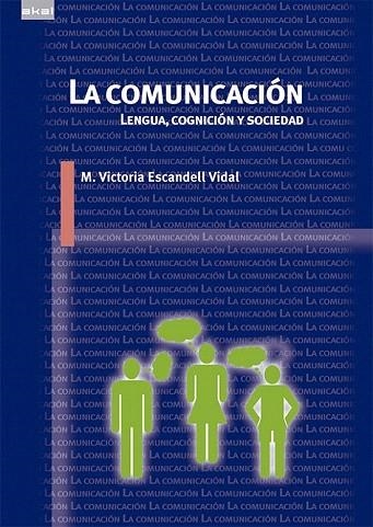 COMUNICACIÓN, LA. LENGUA COGNICIÓN Y SOCIEDAD | 9788446039587 | ESCANDELL, MARÍA VICTORIA | Llibreria La Gralla | Llibreria online de Granollers