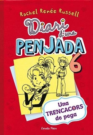DIARI D'UNA PENJADA 6. UNA TRENCACORS DE PEGA | 9788490574171 | RUSSELL , RACHEL RENEE | Llibreria La Gralla | Librería online de Granollers