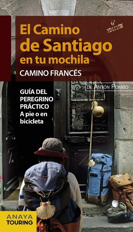 CAMINO DE SANTIAGO EN TU MOCHILA, EL. CAMINO FRANCÉS | 9788499356365 | POMBO RODRÍGUEZ, ANTÓN | Llibreria La Gralla | Llibreria online de Granollers