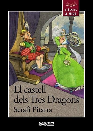 CASTELL DELS TRES DRAGONS, EL | 9788448933005 | PITARRA, SERAFÍ | Llibreria La Gralla | Llibreria online de Granollers