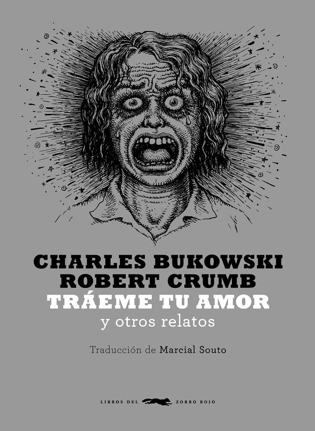 TRÁEME TU AMOR Y OTROS RELATOS | 9788494164538 | BUKOWSKI, CHARLES; CRUMB, ROBERT | Llibreria La Gralla | Llibreria online de Granollers