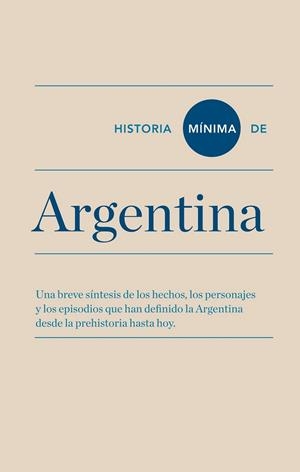 HISTORIA MÍNIMA DE ARGENTINA | 9788415832256 | Llibreria La Gralla | Librería online de Granollers