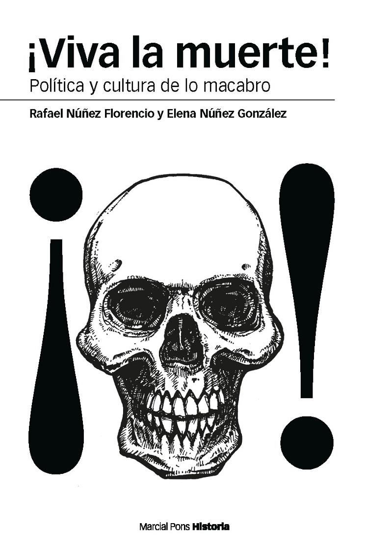 VIVA LA MUERTE. POLÍTICA Y CULTURA DE LO MACABRO | 9788492820962 | NÚÑEZ FLORENCIO, RAFAEL/NÚÑEZ GONZÁLEZ, ELENA | Llibreria La Gralla | Librería online de Granollers