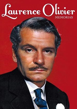 LAURENCE OLIVIER. MEMORIAS | 9788494175473 | OLIVIER, LAURENCE | Llibreria La Gralla | Llibreria online de Granollers