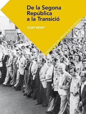 DE LA SEGONA REPÚBLICA A LA TRANSICIÓ | 9788498836158 | BENET MORELL, JOSEP | Llibreria La Gralla | Librería online de Granollers