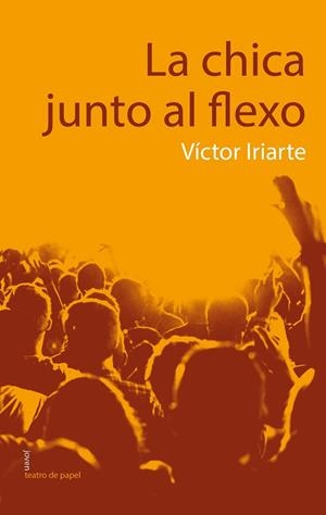 CHICA JUNTO AL FLEXO, LA | 9788498455427 | IRIARTE, VÍCTOR JAVIER | Llibreria La Gralla | Llibreria online de Granollers