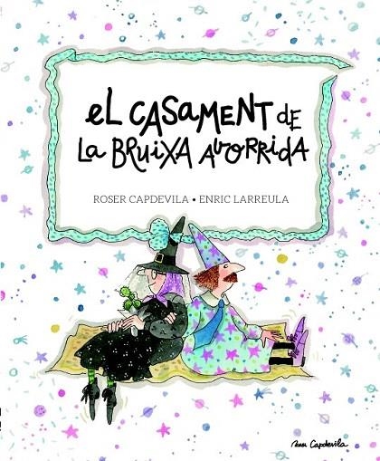 CASAMENT DE LA BRUIXA AVORRIDA, EL | 9788415695684 | CAPDEVILA, ROSER; LARREULA I VIDAL, ENRIC | Llibreria La Gralla | Llibreria online de Granollers