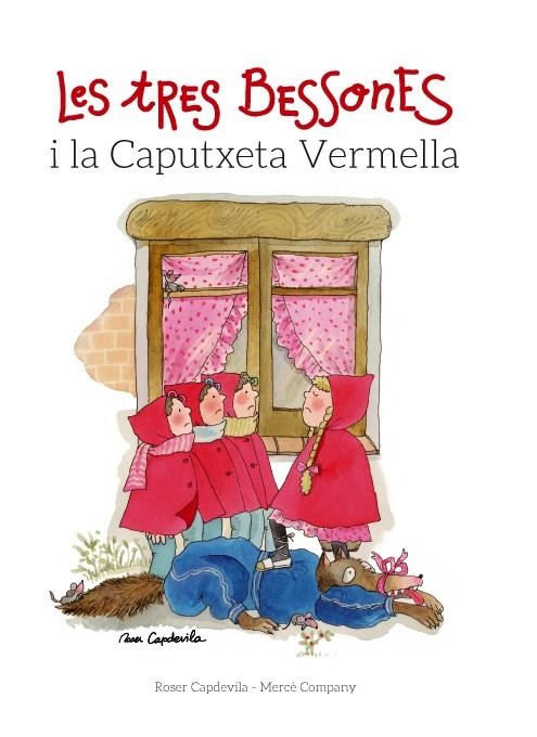 TRES BESSONES I LA CAPUTXETA VERMELLA, LES | 9788415695677 | CAPDEVILA, ROSER; COMPANY, MERCÈ | Llibreria La Gralla | Librería online de Granollers