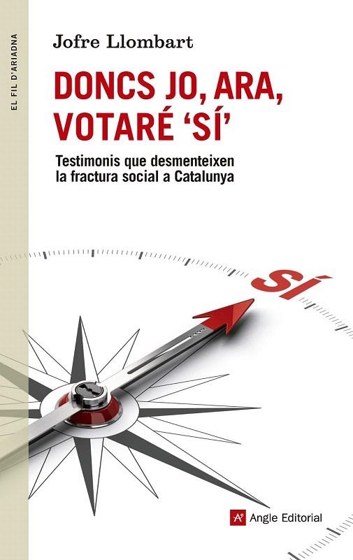 DONCS JO ARA VOTARÉ SÍ | 9788415695714 | LLOMBART, JOFRE | Llibreria La Gralla | Llibreria online de Granollers