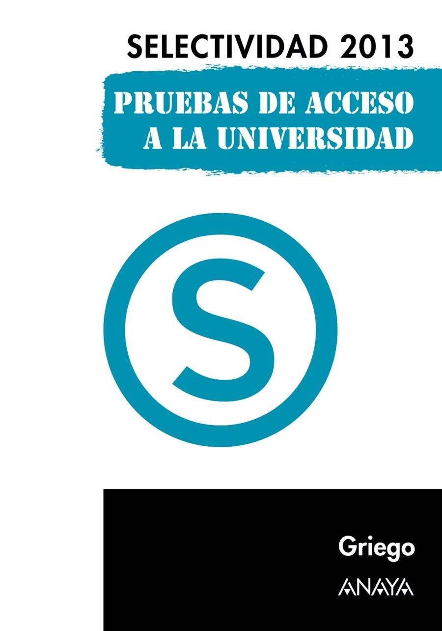 GRIEGOPRUEBAS DE ACCESO A LA UNIVERSIDAD SELECTIVIDAD 2013. | 9788467845167 | NAVARRO GONZÁLEZ, JOSÉ LUIS/RODRÍGUEZ JIMÉNEZ, JOSÉ MARÍA | Llibreria La Gralla | Llibreria online de Granollers