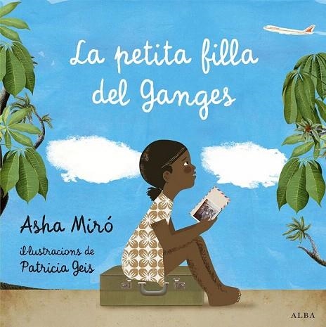 PETITA FILLA DEL GANGES, LA | 9788484289753 | MIRÓ, ASHA | Llibreria La Gralla | Librería online de Granollers