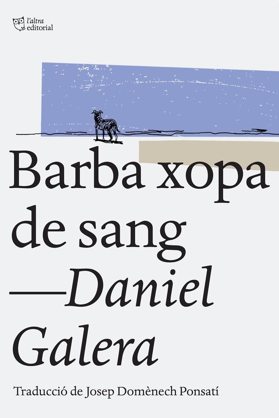 BARBA XOPA DE SANG | 9788494216039 | GALERA, DANIEL | Llibreria La Gralla | Llibreria online de Granollers