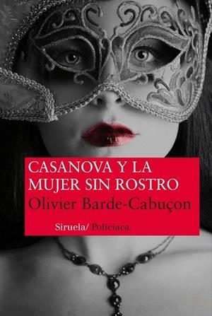 CASANOVA Y LA MUJER SIN ROSTRO | 9788415937098 | BARDE-CABUÇON, OLIVIER | Llibreria La Gralla | Llibreria online de Granollers