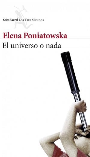 UNIVERSO O NADA, EL | 9788432222504 | PONIATOWSKA, ELENA | Llibreria La Gralla | Librería online de Granollers