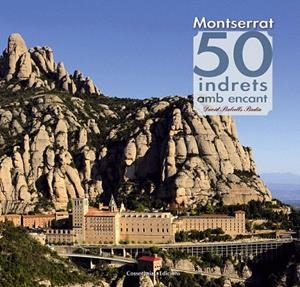 MONTSERRAT. 50 INDRETS AMB ENCANT | 9788490342084 | BALCELLS BADIA, DAVID | Llibreria La Gralla | Librería online de Granollers