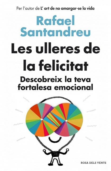 ULLERES DE LA FELICITAT, LES | 9788415961154 | SANTANDREU, RAFAEL | Llibreria La Gralla | Llibreria online de Granollers