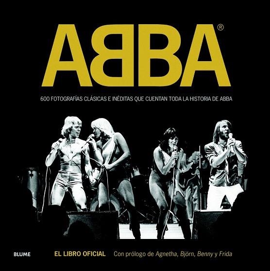 ABBA.600 FOTOGRAFÍAS CLÁSICAS E INÉDITAS QUE CUENTAN TODA LA HISTÓRIA DE ABBA | 9788498017663 | Llibreria La Gralla | Llibreria online de Granollers