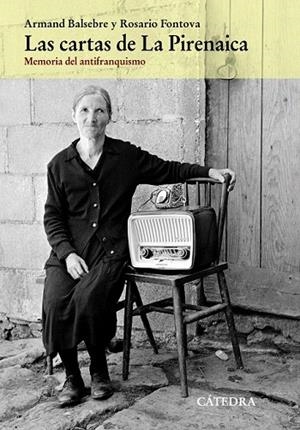 CARTAS DE LA PIRENAICA.MEMORIA DEL ANTIFRANQUISMO | 9788437632568 | BALSEBRE, ARMAND / FONTOVA, ROSARIO | Llibreria La Gralla | Librería online de Granollers