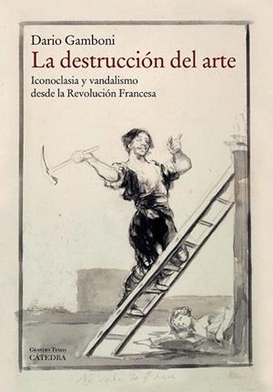 DESTRUCCIÓN DEL ARTE, LA | 9788437632322 | GAMBONI, DARIO | Llibreria La Gralla | Librería online de Granollers