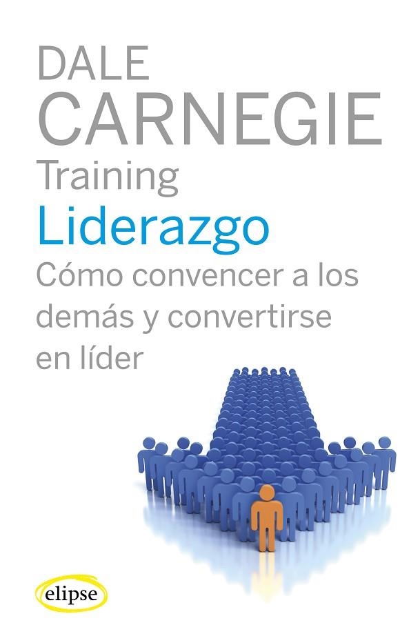 LIDERAZGO. COMO CONVENCER A LOS DEMAS | 9788493856519 | CARNEGIE, DALE | Llibreria La Gralla | Librería online de Granollers