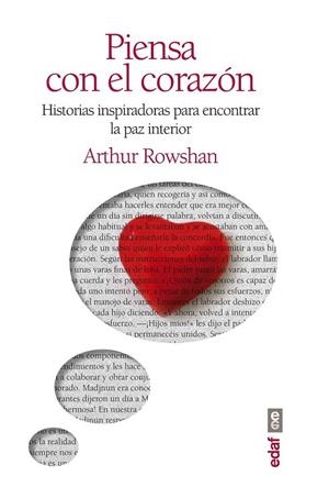 PIENSA CON EL CORAZÓN.HISTORIAS INSPIRADORAS PARA ENCONTRAR LA PAZ INTERIOR | 9788441433908 | ROWSHAN, ARTHUR | Llibreria La Gralla | Librería online de Granollers