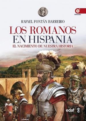 ROMANOS EN HISPANIA.EL NACIMIENTO DE NUESTRA HISTORIA | 9788441434028 | FONTÁN, RAFAEL | Llibreria La Gralla | Librería online de Granollers