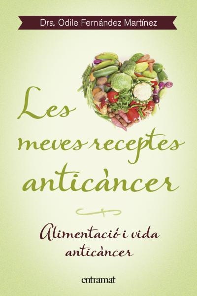 MEVES RECEPTES ANTICÀNCER, LES | 9788492920099 | FERNÁNDEZ, ODILE | Llibreria La Gralla | Llibreria online de Granollers