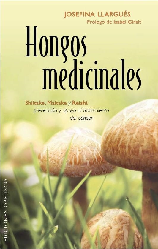 HONGOS MEDICINALES | 9788415968429 | LLARGUÉS TRUYOLS, JOSEFINA | Llibreria La Gralla | Llibreria online de Granollers