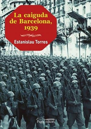 CAIGUDA DE BARCELONA 1939, LA | 9788499754611 | TORRES MESTRES, ESTANISLAU | Llibreria La Gralla | Librería online de Granollers
