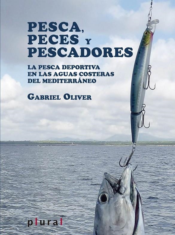 PESCA PECES Y PESCADORES | 9788415432562 | OLIVER SEGURA, GABRIEL | Llibreria La Gralla | Llibreria online de Granollers