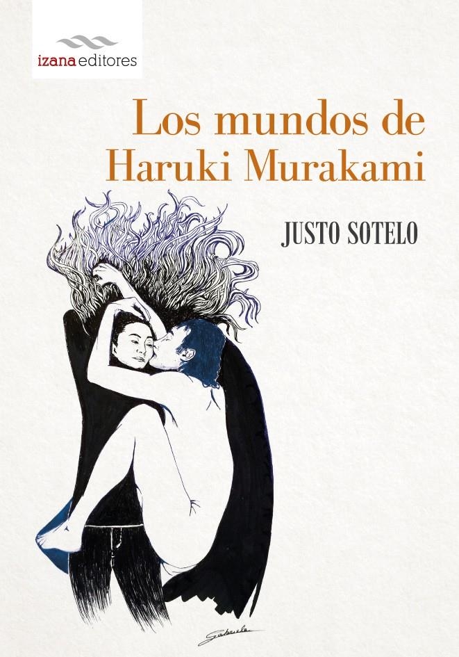 MUNDOS DE HARUKI MURAKAMI, LOS | 9788494065743 | SOTELO, JUSTO | Llibreria La Gralla | Librería online de Granollers