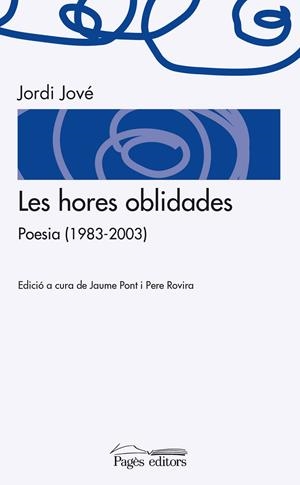 HORES OBLIDADES, LES | 9788499754406 | JOVÉ LAMENCA, JORDI | Llibreria La Gralla | Librería online de Granollers