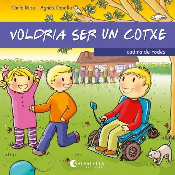 VOLDRIA SER UN COTXE (EM VOLS CONÈIXER? 7 - CADIRA DE RODES) | 9788484127918 | RIBA PELAGHI, CARLA | Llibreria La Gralla | Librería online de Granollers