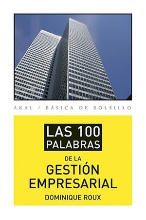 100 PALABRAS DE LA GESTIÓN EMPRESARIAL, LAS | 9788446039402 | ROUX, DOMINIQUE | Llibreria La Gralla | Llibreria online de Granollers
