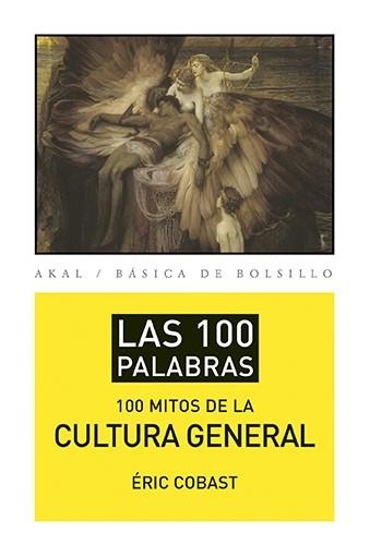 100 MITOS DE LA CULTURA GENERAL, LOS | 9788446039471 | COBAST, ERIC | Llibreria La Gralla | Librería online de Granollers