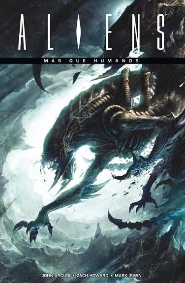 ALIENS. MÁS QUE HUMANOS | 9788416074075 | ARCUDI, JOHN / HOWARD, ZACH / IRWIN, MARK | Llibreria La Gralla | Llibreria online de Granollers