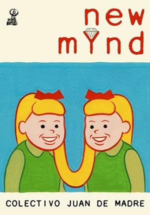 NEW MYND | 9788494077364 | COLECTIVO JUAN DE MADRE | Llibreria La Gralla | Librería online de Granollers