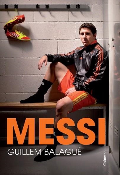 MESSI | 9788466418508 | BALAGUÉ, GUILLEM | Llibreria La Gralla | Librería online de Granollers