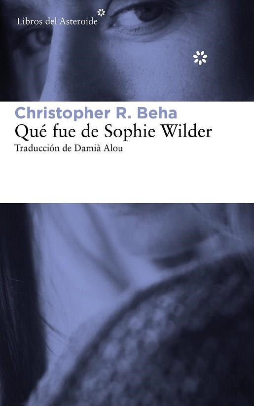 QUÉ FUE DE SOPHIE WILDER | 9788415625759 | BEHA, CHRISTOPHER R. | Llibreria La Gralla | Llibreria online de Granollers