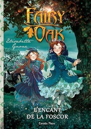 ENCANT DE LA FOSCOR, L' (FARY OAK, 2) | 9788490574249 | GNONE, ELISABETTA | Llibreria La Gralla | Librería online de Granollers