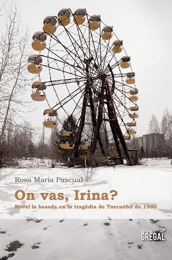 ON VAS IRINA? | 9788494233012 | PASCUAL, ROSA MARIA | Llibreria La Gralla | Llibreria online de Granollers