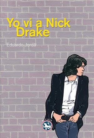 YO VI A NICK DRAKE | 9788494159466 | JORDÁ, EDUARDO | Llibreria La Gralla | Llibreria online de Granollers
