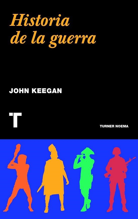 HISTORIA DE LA GUERRA | 9788415832218 | KEEGAN, JOHN | Llibreria La Gralla | Librería online de Granollers