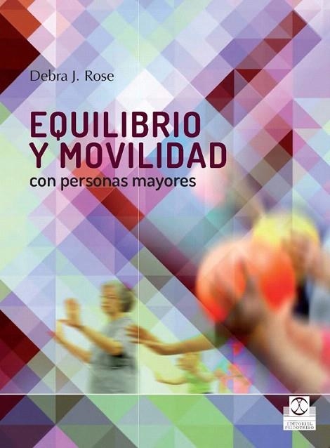 EQUILIBRIO Y MOVILIDAD CON PERSONAS MAYORES | 9788499104362 | ROSE, DEBRA J. | Llibreria La Gralla | Llibreria online de Granollers