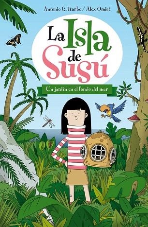 JARDÍN EN EL FONDO DEL MAR (LA ISLA DE SUSÚ,1) | 9788468311722 | GONZÁLEZ, ANTONIO | Llibreria La Gralla | Llibreria online de Granollers
