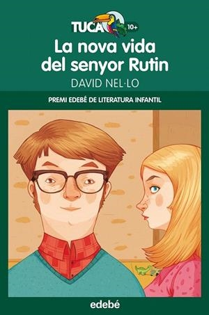 NOVA VIDA DEL SENYOR RUTIN (TUCAN VERD,10) | 9788468312446 | NEL·LO, DAVID | Llibreria La Gralla | Llibreria online de Granollers