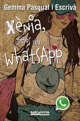 XÈNIA TENS UN WHATSAPP | 9788448930820 | PASQUAL ESCRIVÀ, GEMMA | Llibreria La Gralla | Librería online de Granollers