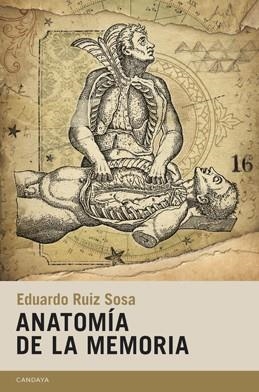 ANATOMÍA DE LA MEMORIA | 9788415934059 | RUIZ SOSA,  EDUARDO | Llibreria La Gralla | Llibreria online de Granollers