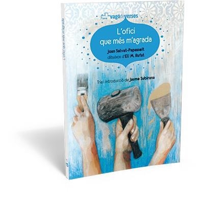 OFICI QUE MÉS M'AGRADA (VAGÓ DE VEROS,5) | 9788494175732 | SALVAT-PAPASSEIT, JOAN | Llibreria La Gralla | Librería online de Granollers